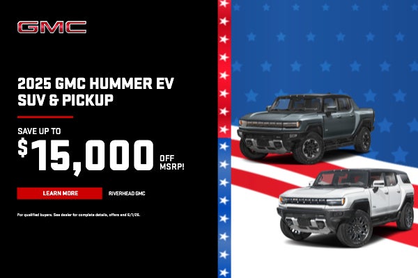 2025 GMC HUMMER EV SUV & PICKUP | SAVE UP TO $15,000 OFF